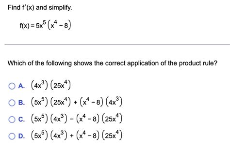 Solved Find F′ X And Simplify F X 5x5 X4−8 Which Of The