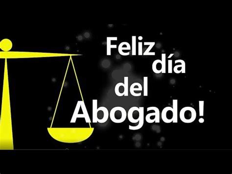 Feliz D A Del Abogado Youtube Feliz D A Del Abogado Dia De Los