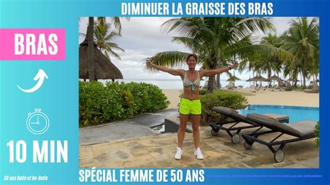 50 Ans Belle Et Re Belle 10 MIN BRAS 9 EXERCICES POUR DIMINUER LA