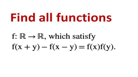 Find All Functions F R To R Which Satisfy F X Y F X Y F X F Y Youtube