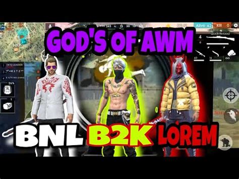 Top Global Awm Free Fire In The World Bnl Vs B K Vs Lorem The King