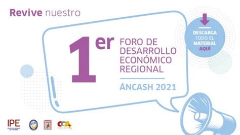 I Foro De Desarrollo Econ Mico Regional Ncash