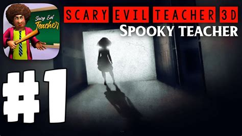 Scary Evil Teacher 3d Spooky Teacher Game 2021 Gameplay Walkthrough