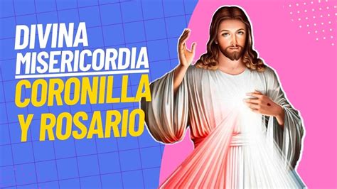 Coronilla De La Divina Misericordia Y Rosario De Hoy Viernes Youtube