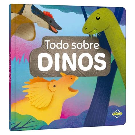 Todo Sobre Dinos Lexus Editores Colombia