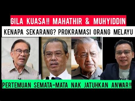 GILA KUASA TAKUT MAHATHIR MUHYIDDIN GUNA PROKLAMASI ORANG MELAYU