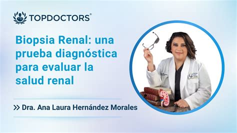 Biopsia Renal Una Prueba Diagnóstica Para Evaluar La Salud Renal Youtube