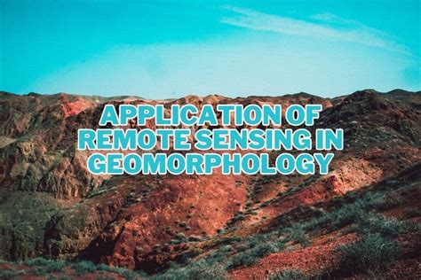 11 Application Of Remote Sensing In Geomorphology Spatial Post