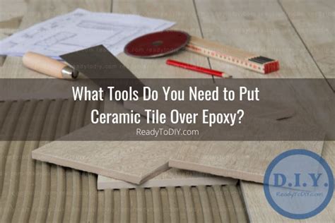 Can You Put Ceramic Tile Over Epoxy How To Ready To Diy