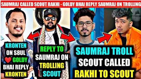 Saumraj Trolling Scout Goldy Bhai Reply S Ul X Godl Kronten