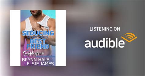 Seducing My Brothers Best Friend Audiobook Free With Trial