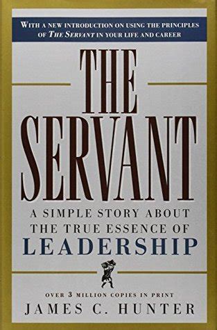 The Servant: A Simple Story About the True Essence of Leadership by ...