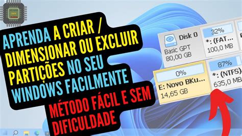 Aprenda A Criar Dimensionar Ou Excluir Parti Es No Seu Windows Ou