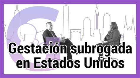 A O Clave En Legalizaci N De Gestaci N Subrogada En Ee Uu Todo Lo