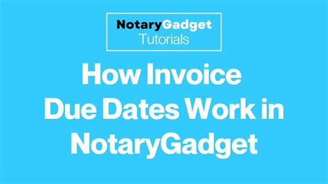 How Invoice Due Dates Work In Notarygadget Youtube