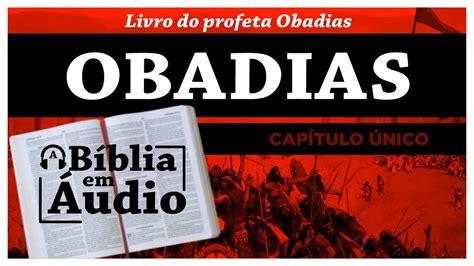 Obadias Ouvir A B Blia Sagrada Em Udio Livro Ju Zo De Deus Edom