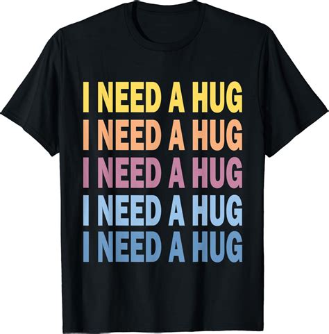 Funny I Need A Hug Retro Several Colours T Shirt Amazonde Fashion