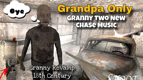 Granny Revamp Th Century Mod With Grandpa Only And Granny Two New