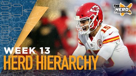 Herd Hierarchy Colin Cowherds Top 10 NFL Teams Heading Into Week 13