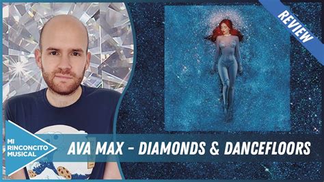 Ava Max Diamonds And Dancefloors Review Youtube