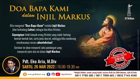 Doa Bapa Kami Dalam Injil Markus Pdt Eko Aria Stribat Maret