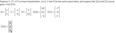 Solved Suppose T ℝ2ℝ3 is a linear transformation Let U V Chegg