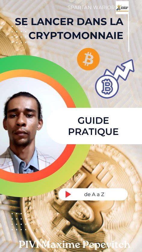 Se Lancer Dans La Cryptomonnaie Le Guide Pratique Ebook Maxime