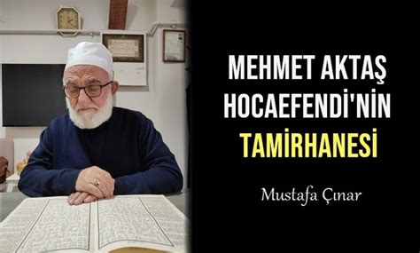 Mehmet Akta Hocan N Tamirhanesi Rfan D Nyam Z