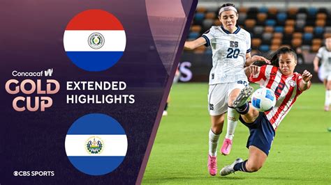 Paraguay Vs El Salvador Extended Highlights Concacaf W Gold Cup I