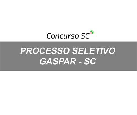 Prefeitura De Gaspar Sc Anuncia Novo Processo Seletivo Concursos Sc