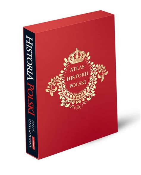 Atlas Historii Polski Edycja Limitowana Demart Ksi Ka Ksi Garnia