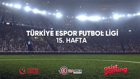 FIFA 22 Türkiye Espor Futbol Ligi 15 Hafta YouTube