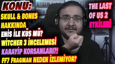 Dost Kayaoğlu Enis Kirazoğlu ile küsmek için ne gibi bir sebebimiz