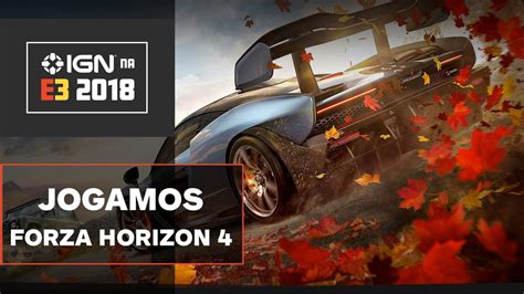 Jogamos as quatro estações de Forza Horizon 4 IGN na E3 2018