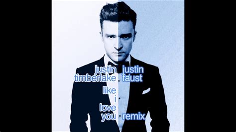 Justin Timberlake Like I Love You Justin Faust Remix Feat Clipse And Pharell Youtube