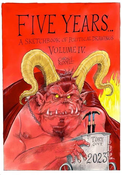 Five Years A Sketchbook Of Political Drawings Volume Four By