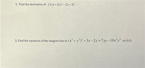 Solved 1 Find The Derivative Of F X 5x3−2x 3 7 2 Find