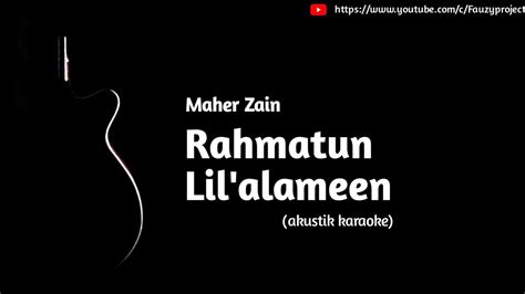 Maher Zain Rahmatun Lil Alameen Akustik Karaoke YouTube