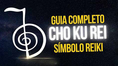 CHO KU REI SÍMBOLO REIKI GUIA COMPLETO YouTube