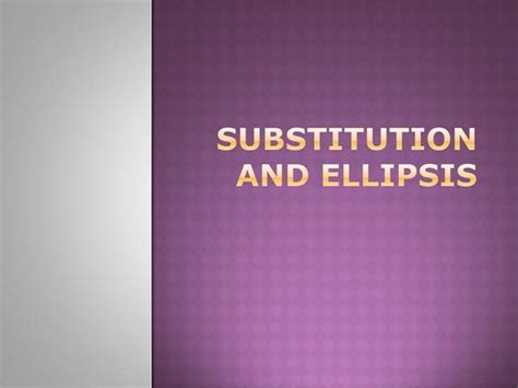 Substitution And Ellipsis Ppt