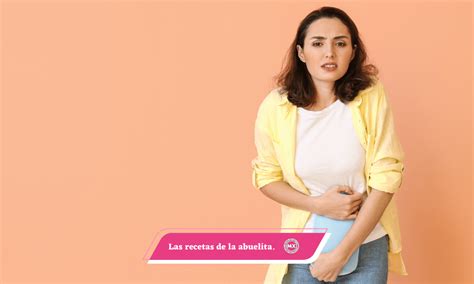 Receta Casera Para Aliviar Los C Licos Menstruales Mexicanal