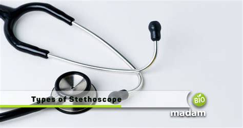 Types of Stethoscope - biomadam