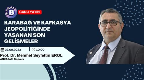 Ankasam Ba Kan Prof Dr Mehmet Seyfettin Erol Kanal B De Ankasam