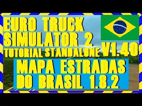 EURO TRUCK SIMULATOR 2 TUTORIAL MAPA ESTRADAS DO BRASIL EBR V1 8 2