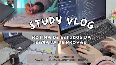 STUDY VLOG COMO Se Organizar Na Semana De PROVAS Final Do Semestres