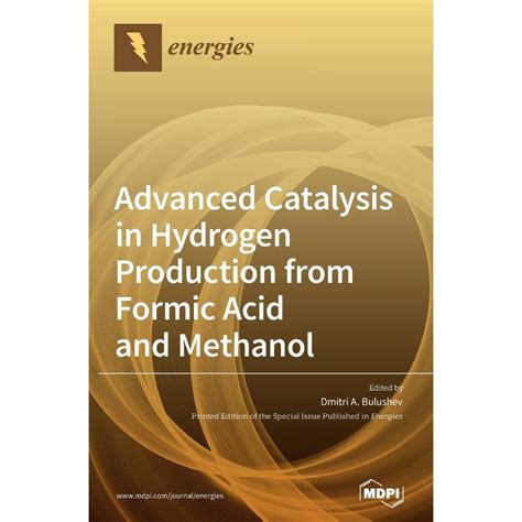 Advanced Catalysis In Hydrogen Production From Formic Acid And Methanol