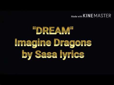 Dream Testo Imagine Dragons By Sasa Lyrics Youtube