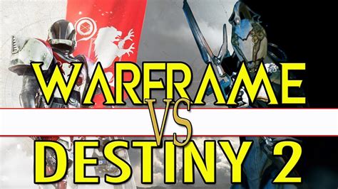 Warframe Vs Destiny 2 Worth Playing Both In 2018 Youtube