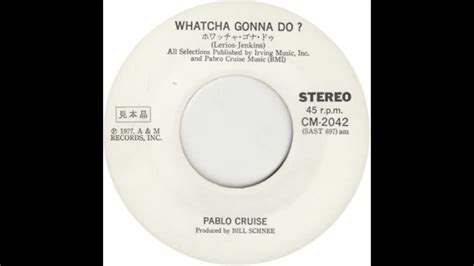 Pablo Cruise - Whatcha Gonna Do (1977) - YouTube