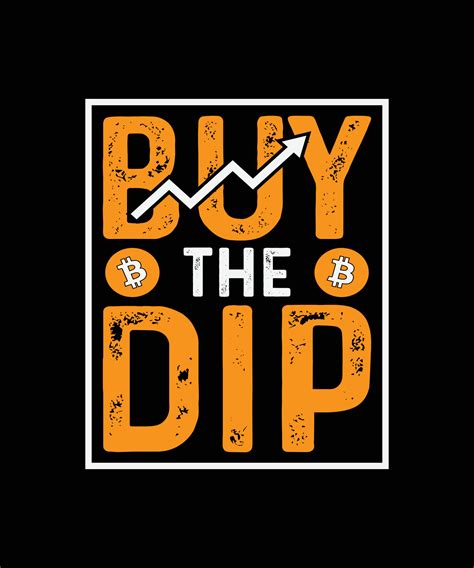 Buy The Dip Crypto T Shirt Design 21693433 Vector Art At Vecteezy